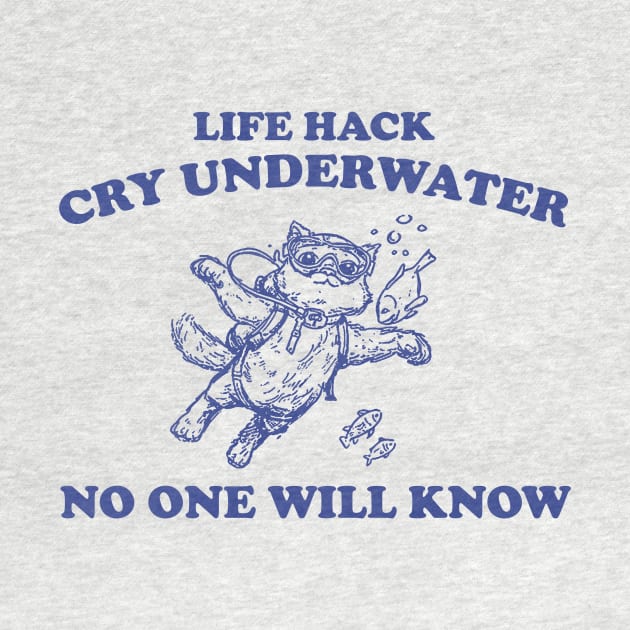 Cry Underwater No One Will Know Retro T-Shirt, Funny Cat Ocean T-shirt, Sarcastic Sayings Shirt, Vintage 90s Gag Unisex Shirt, Funny Fish by ILOVEY2K